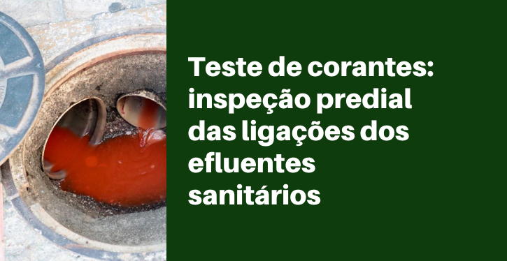Teste de corantes: inspeção predial das ligações dos efluentes sanitários